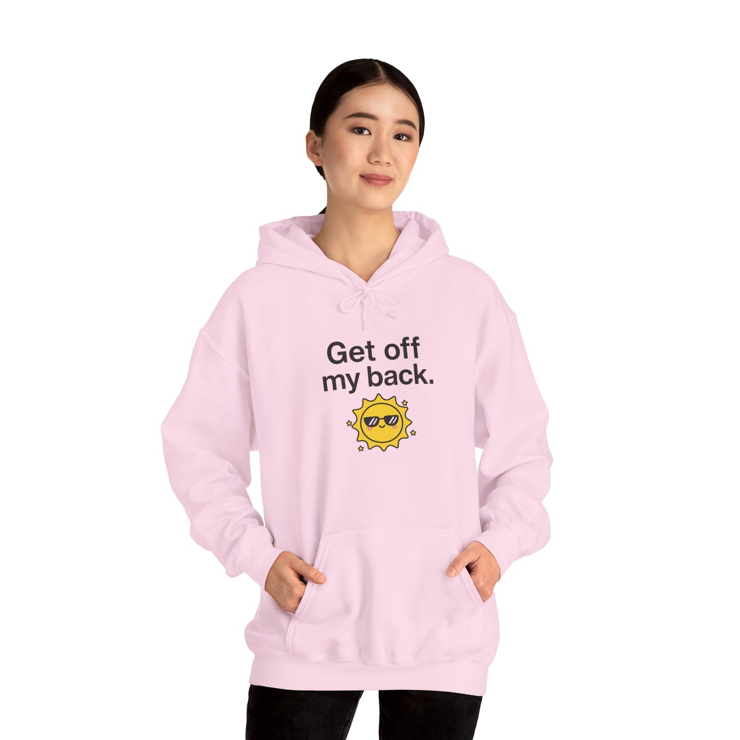 Hoodie — "Get Off My Back" Sunshine Graphic Pullover