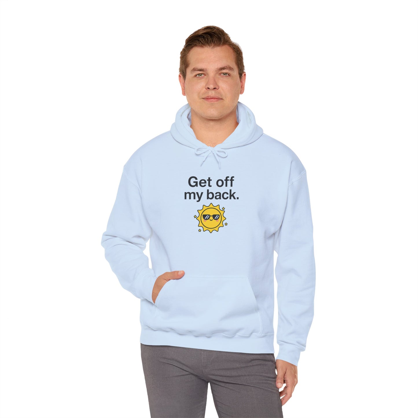 Hoodie — "Get Off My Back" Sunshine Graphic Pullover