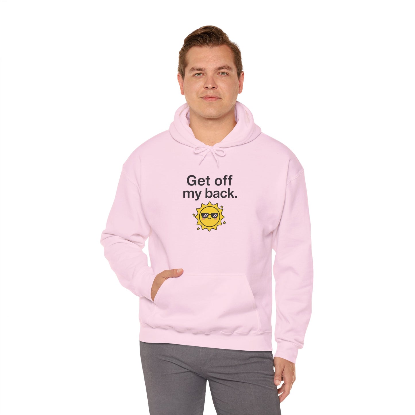 Hoodie — "Get Off My Back" Sunshine Graphic Pullover