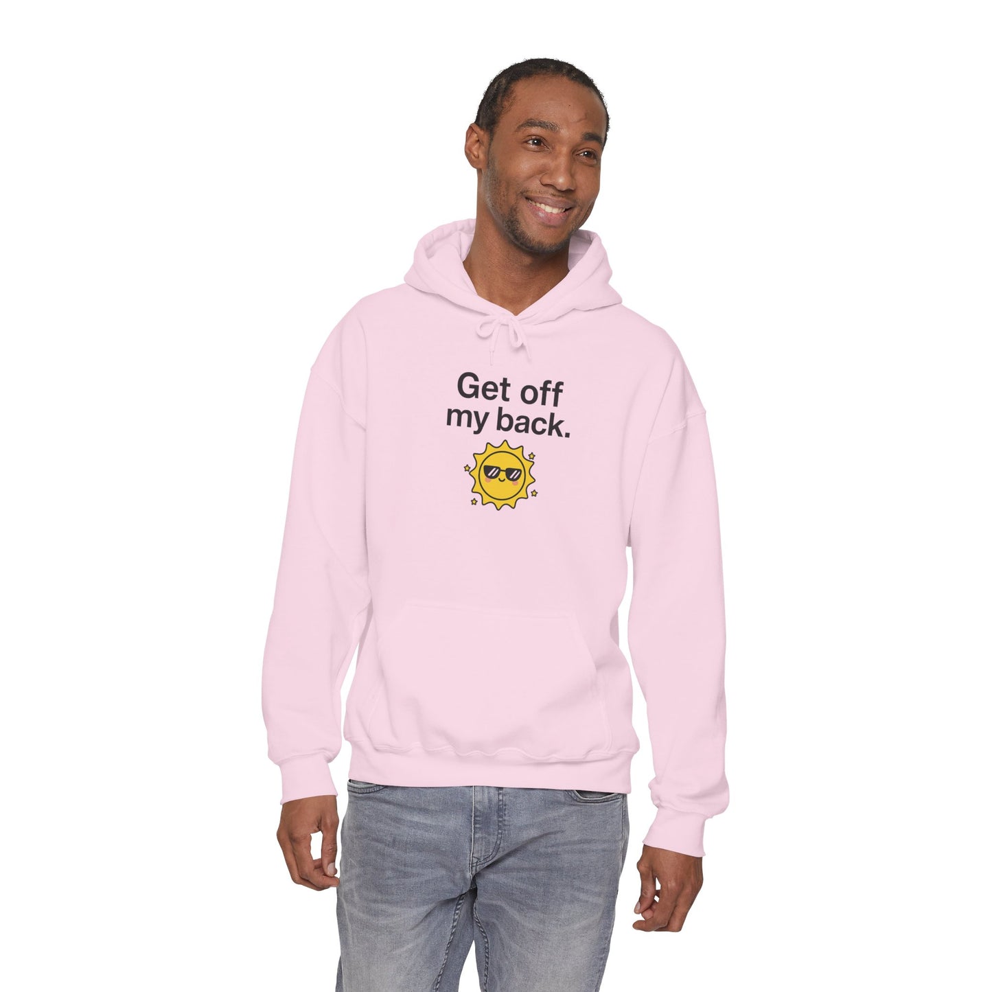 Hoodie — "Get Off My Back" Sunshine Graphic Pullover