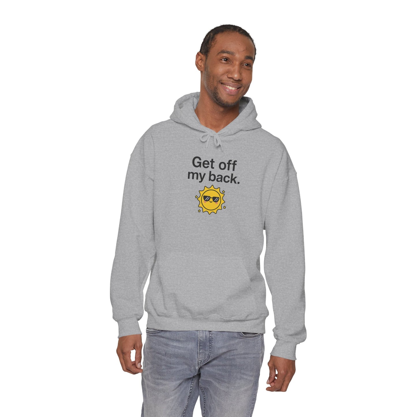 Hoodie — "Get Off My Back" Sunshine Graphic Pullover