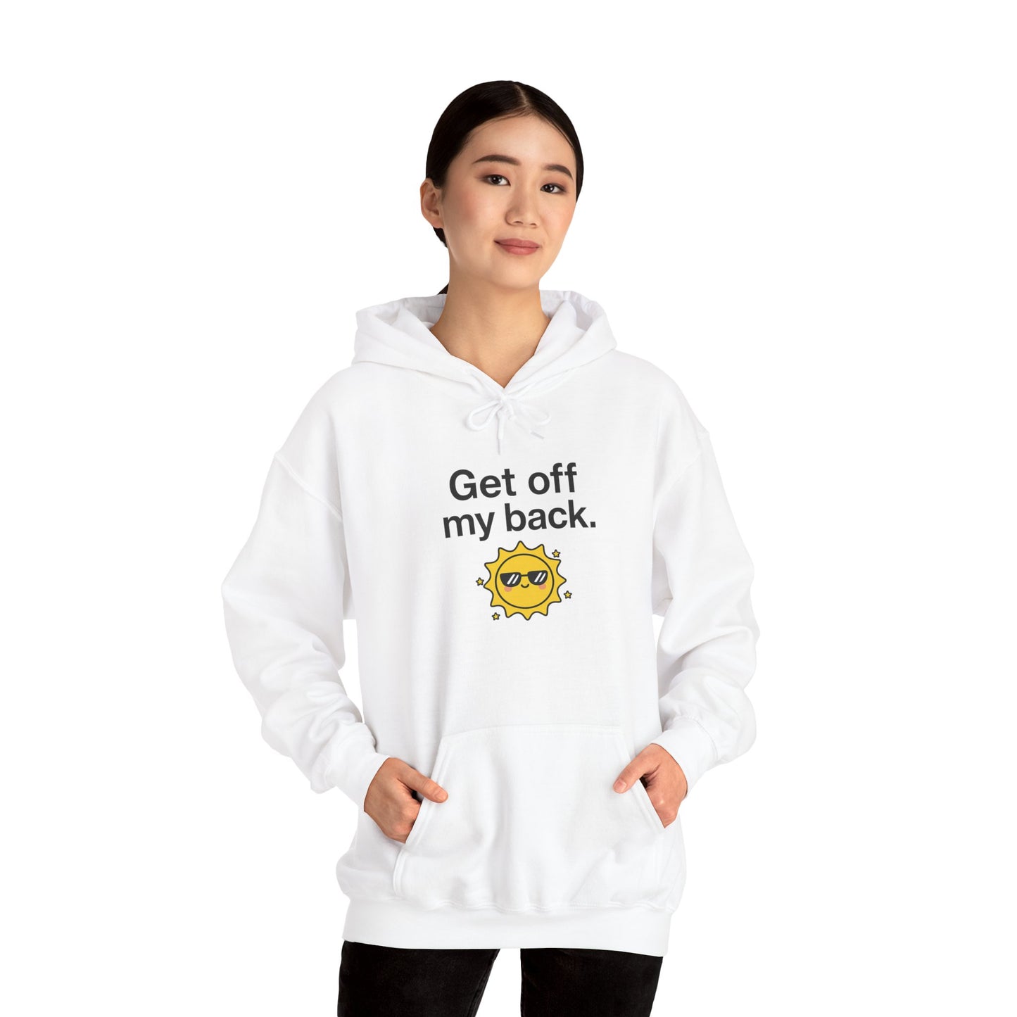 Hoodie — "Get Off My Back" Sunshine Graphic Pullover