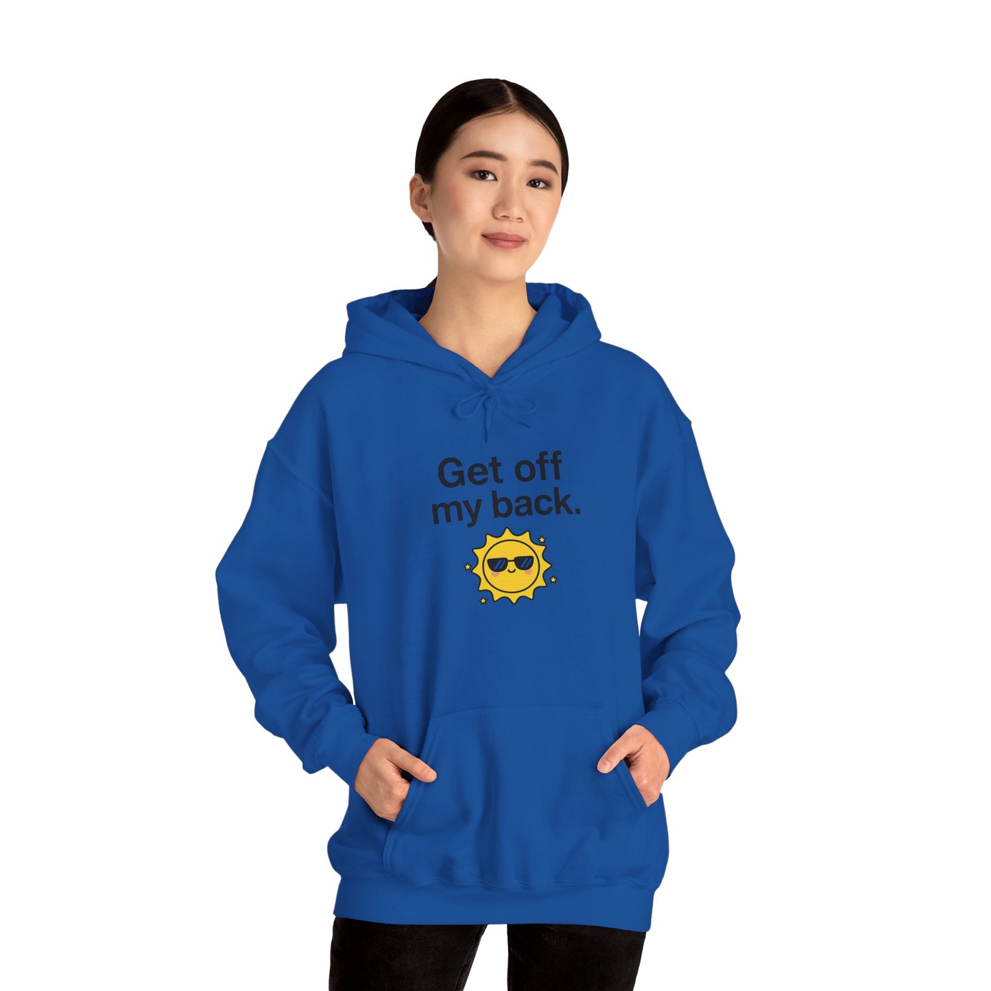 Hoodie — "Get Off My Back" Sunshine Graphic Pullover