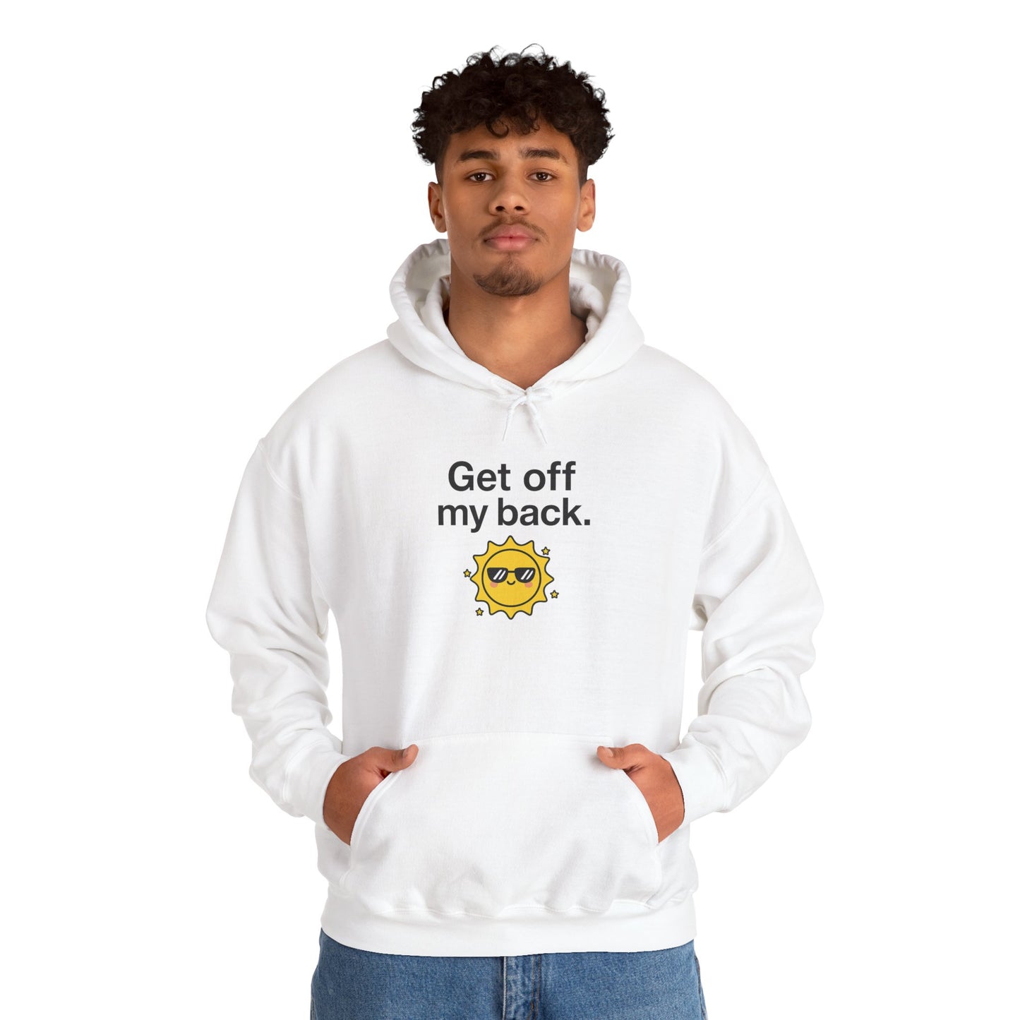 Hoodie — "Get Off My Back" Sunshine Graphic Pullover