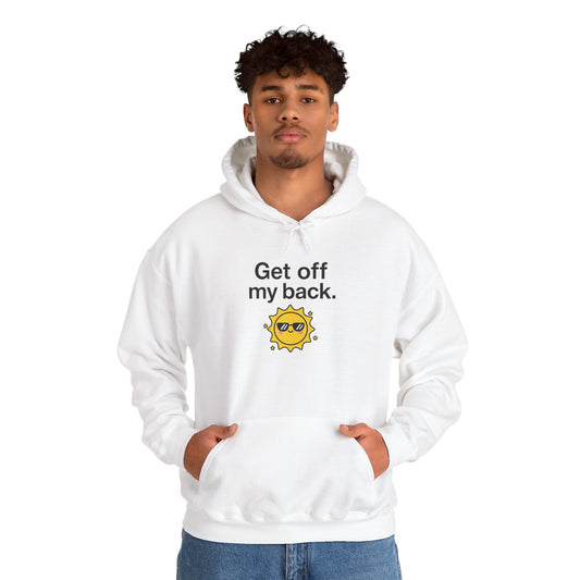Hoodie — "Get Off My Back" Sunshine Graphic Pullover