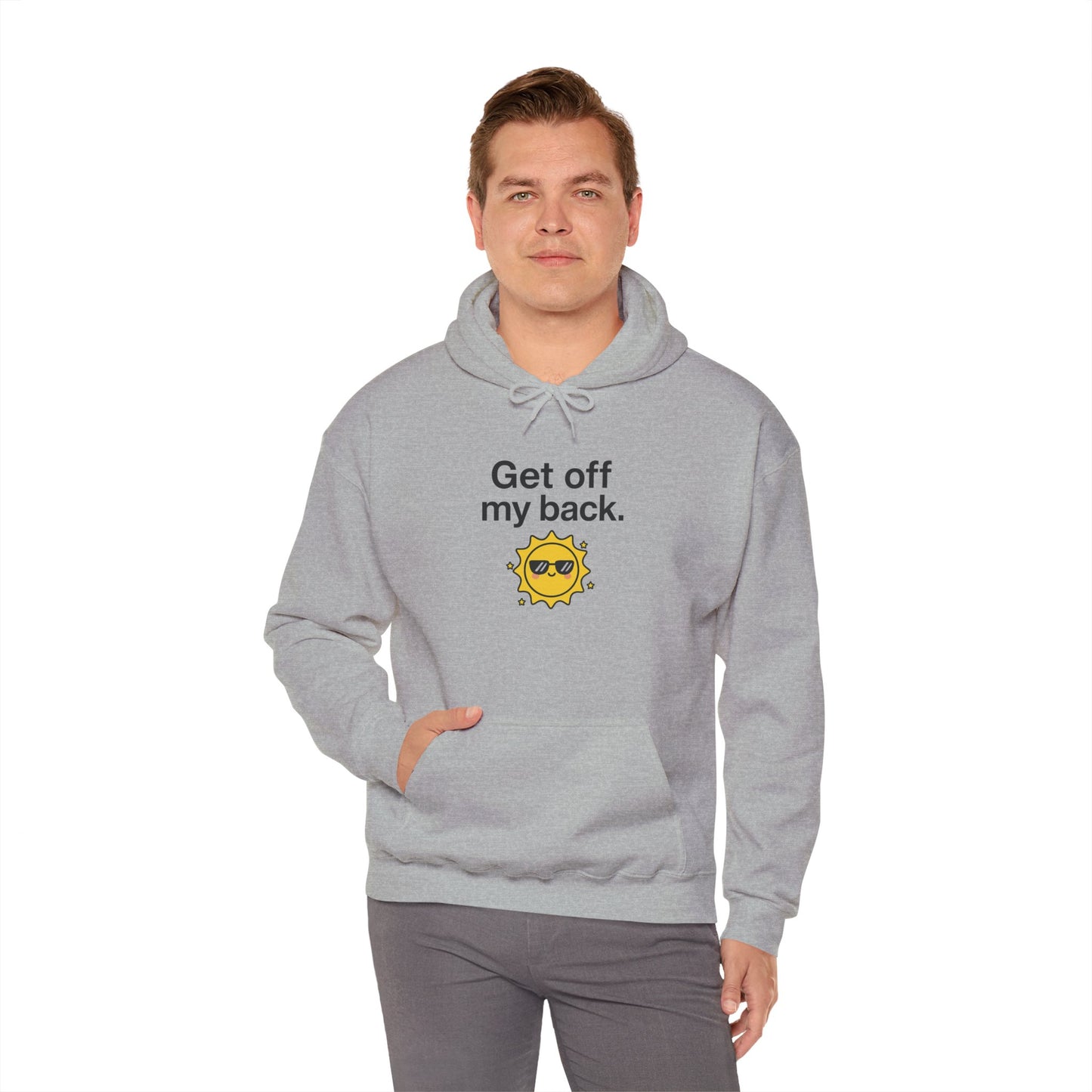 Hoodie — "Get Off My Back" Sunshine Graphic Pullover