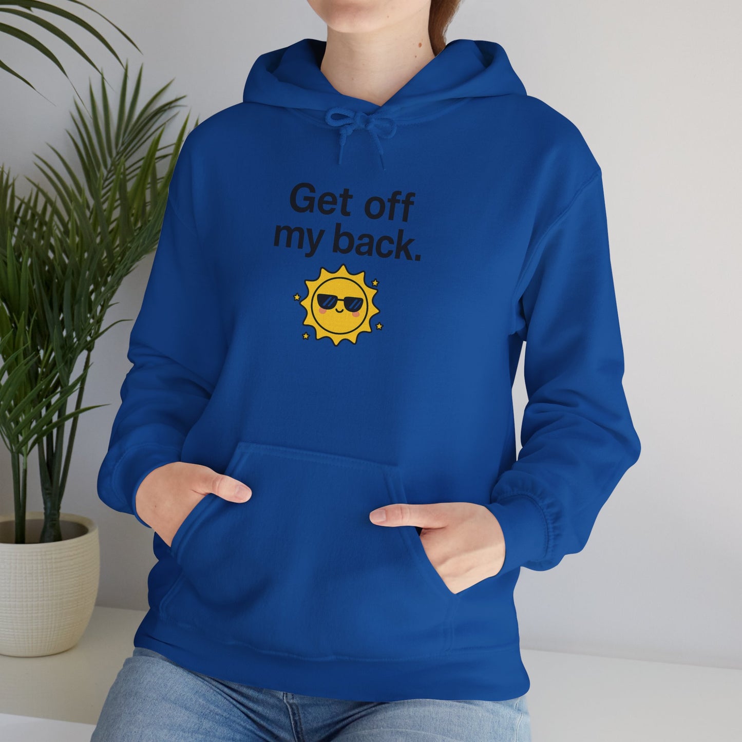 Hoodie — "Get Off My Back" Sunshine Graphic Pullover