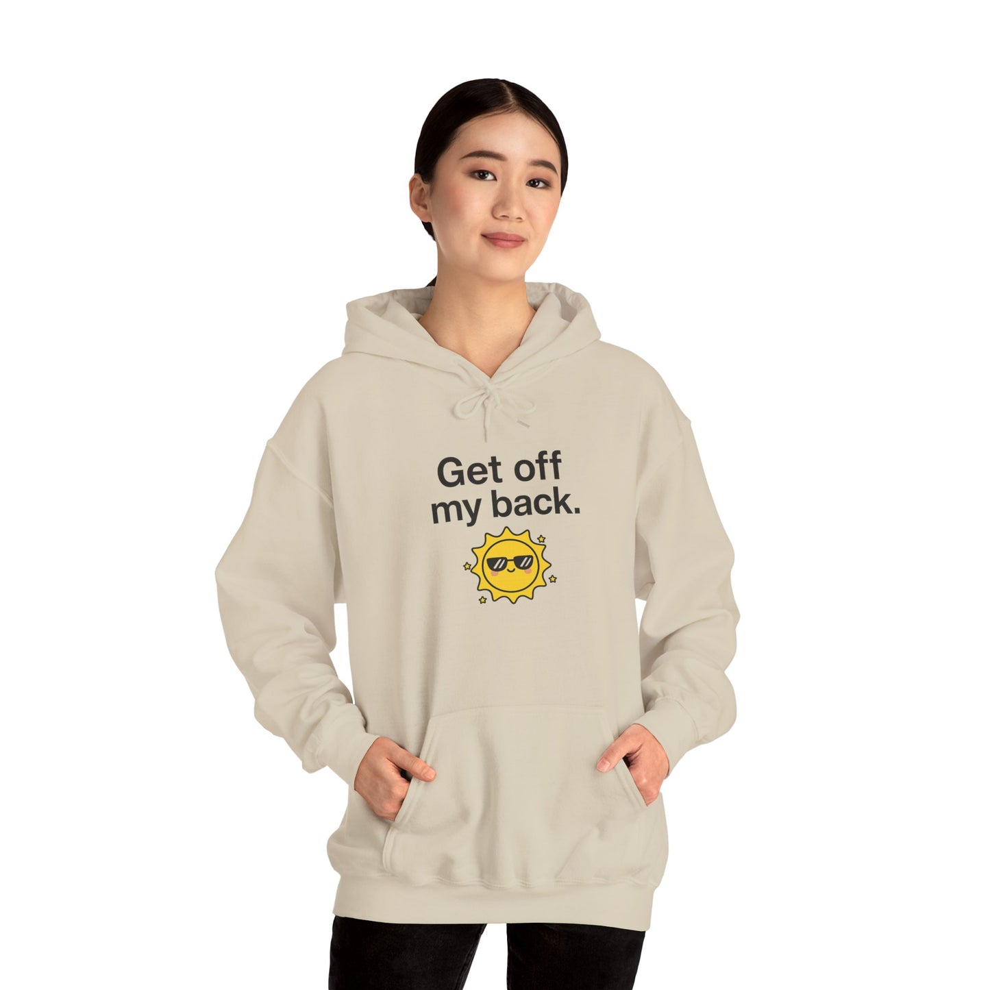 Hoodie — "Get Off My Back" Sunshine Graphic Pullover