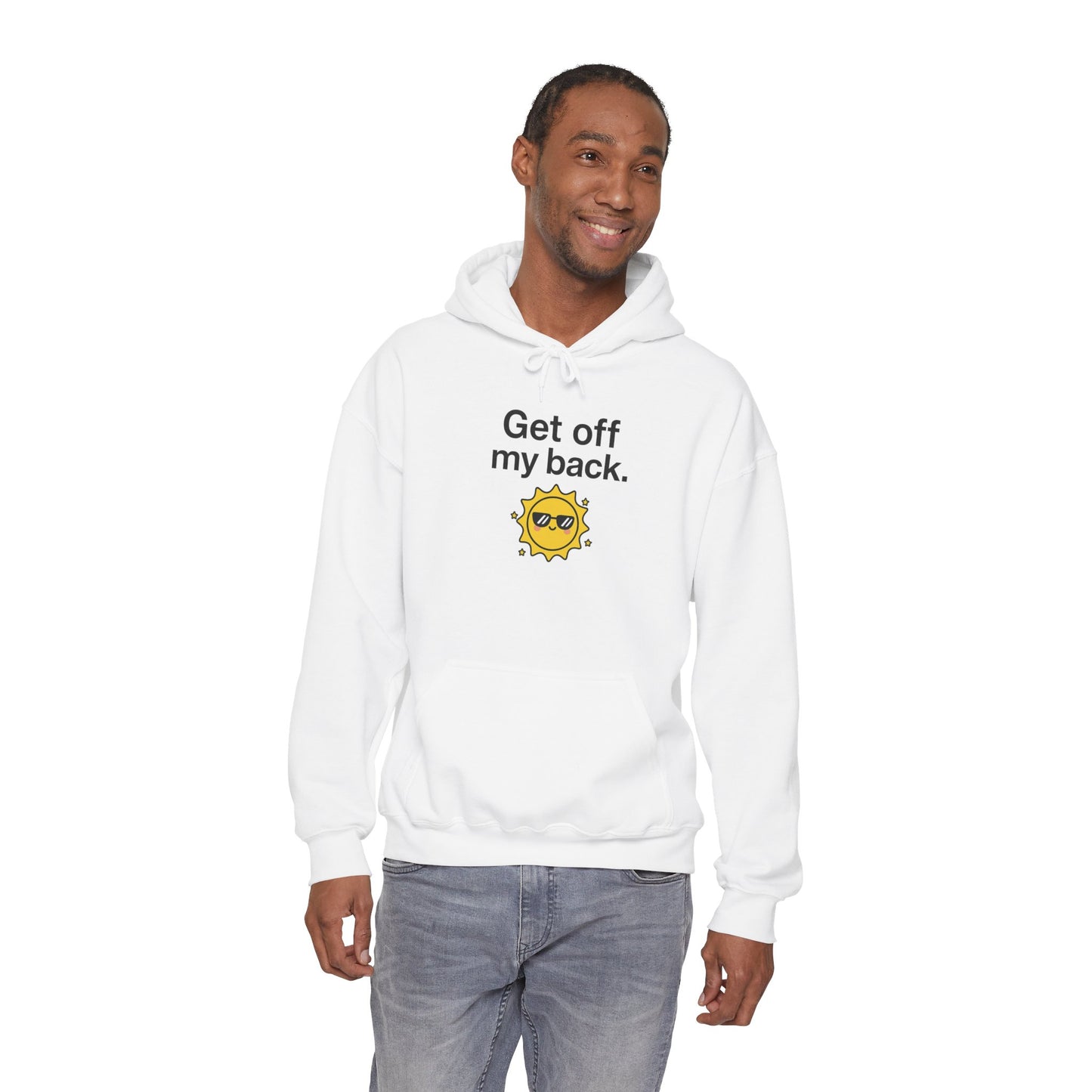 Hoodie — "Get Off My Back" Sunshine Graphic Pullover
