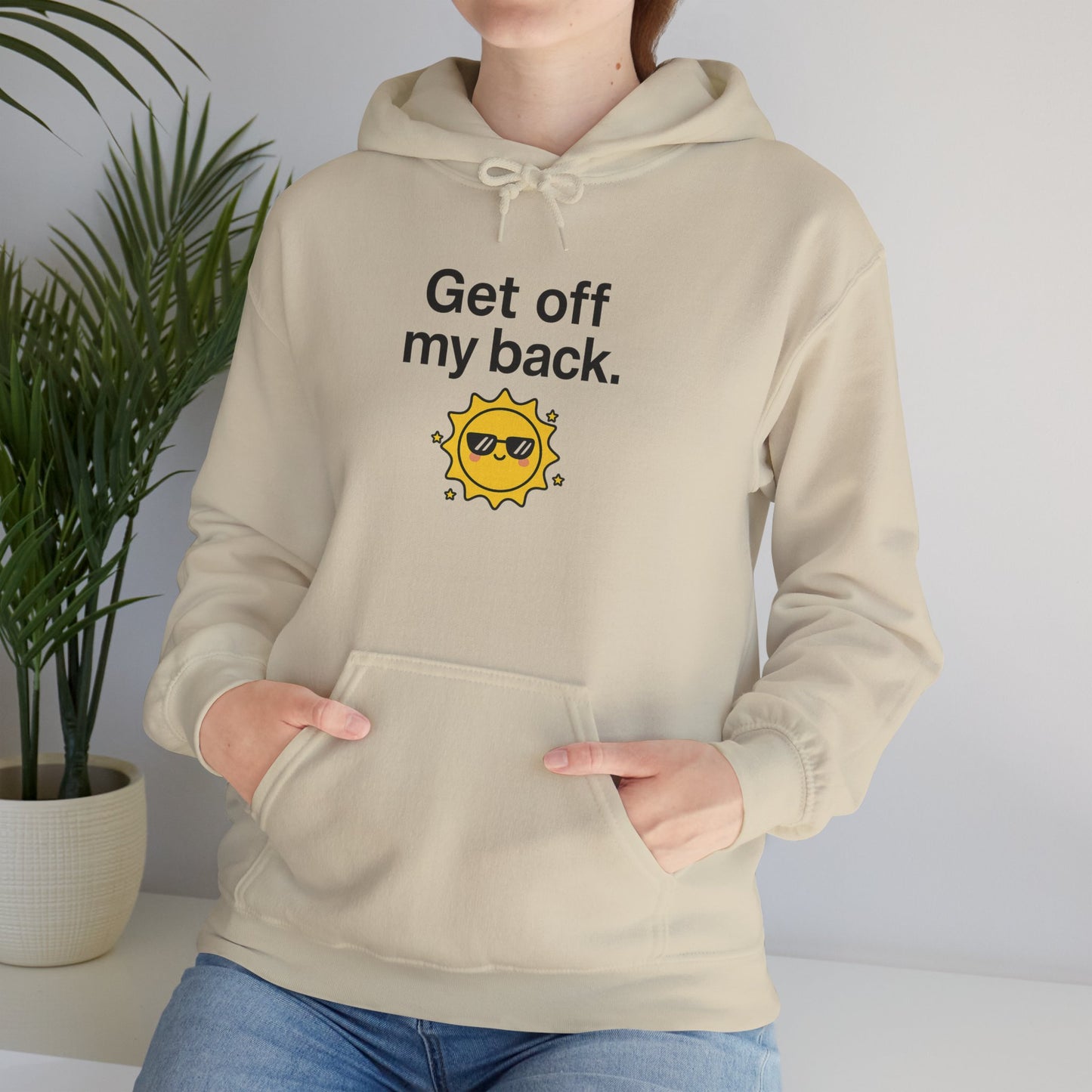 Hoodie — "Get Off My Back" Sunshine Graphic Pullover