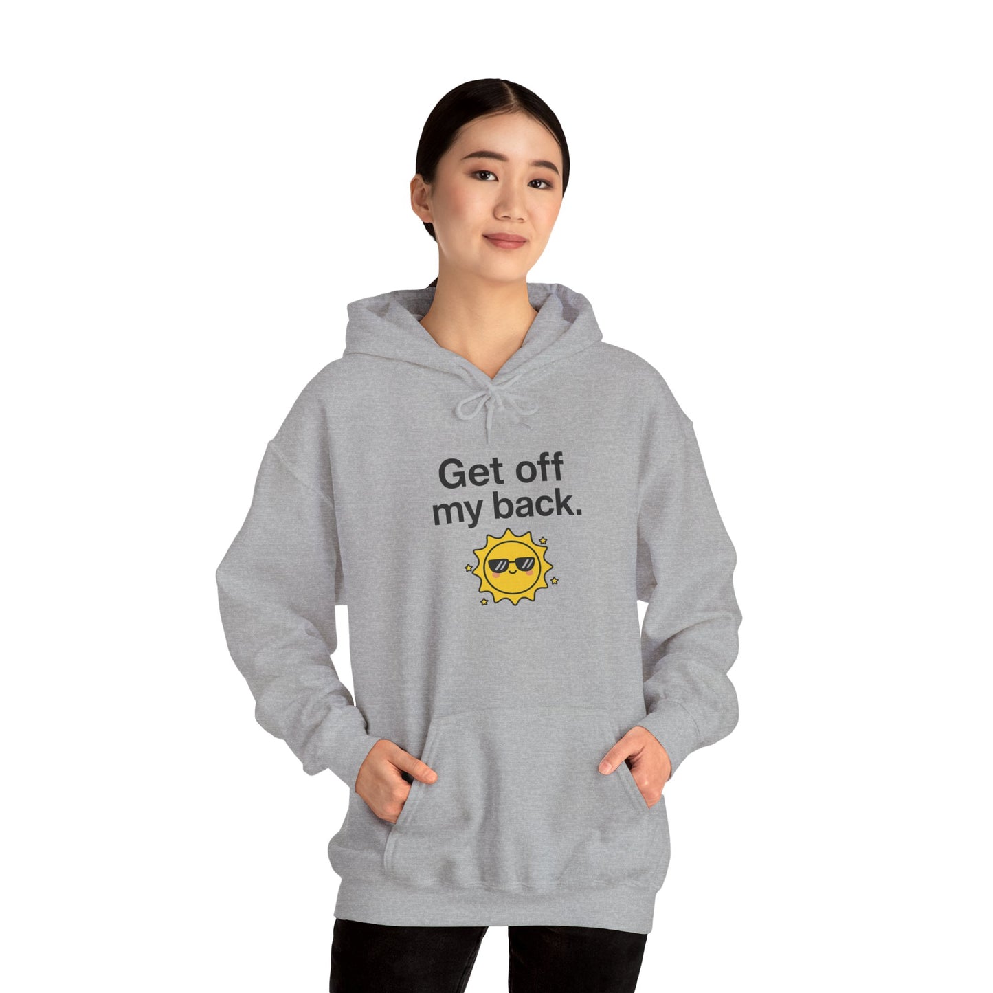 Hoodie — "Get Off My Back" Sunshine Graphic Pullover