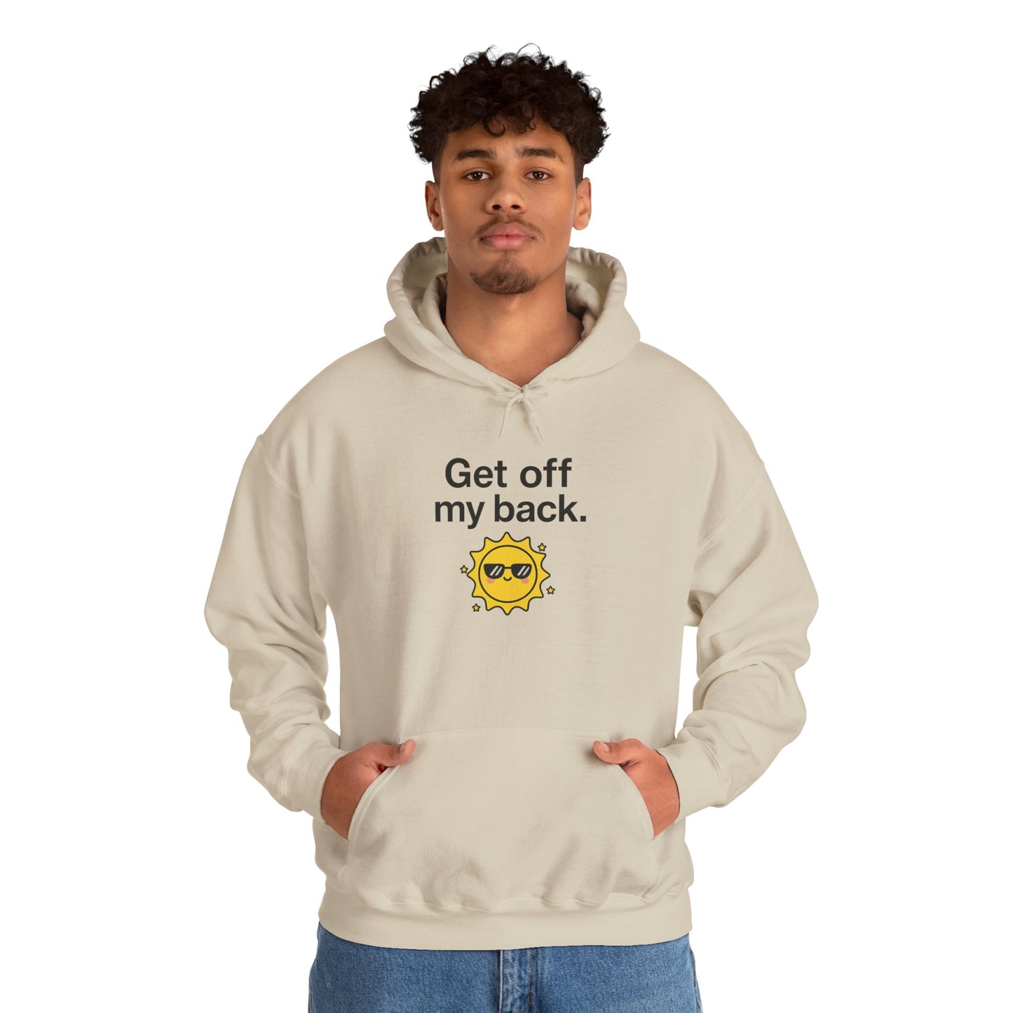 Hoodie — "Get Off My Back" Sunshine Graphic Pullover