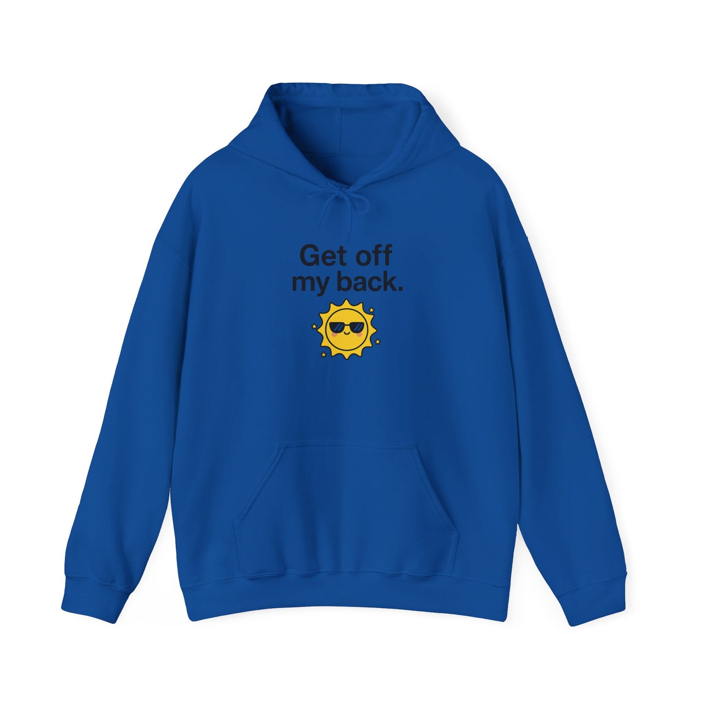 Hoodie — "Get Off My Back" Sunshine Graphic Pullover