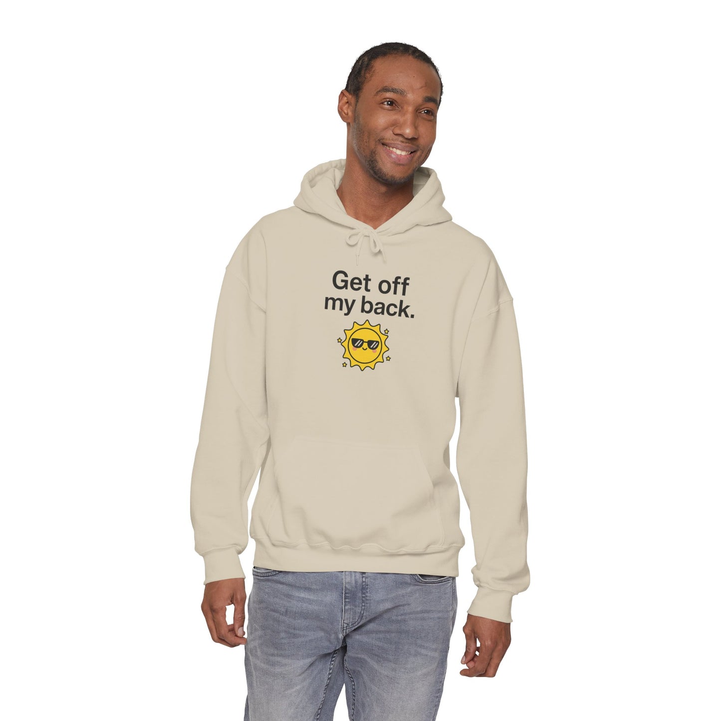Hoodie — "Get Off My Back" Sunshine Graphic Pullover