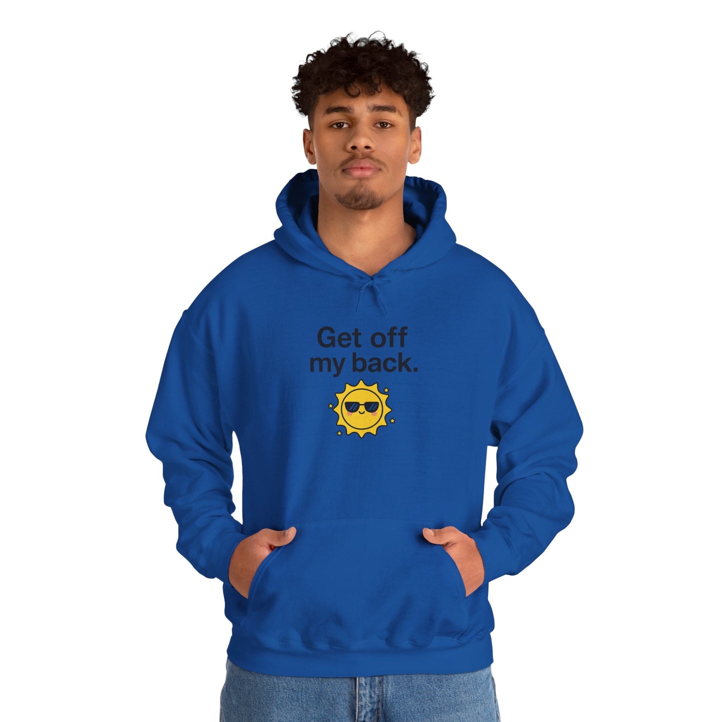 Hoodie — "Get Off My Back" Sunshine Graphic Pullover