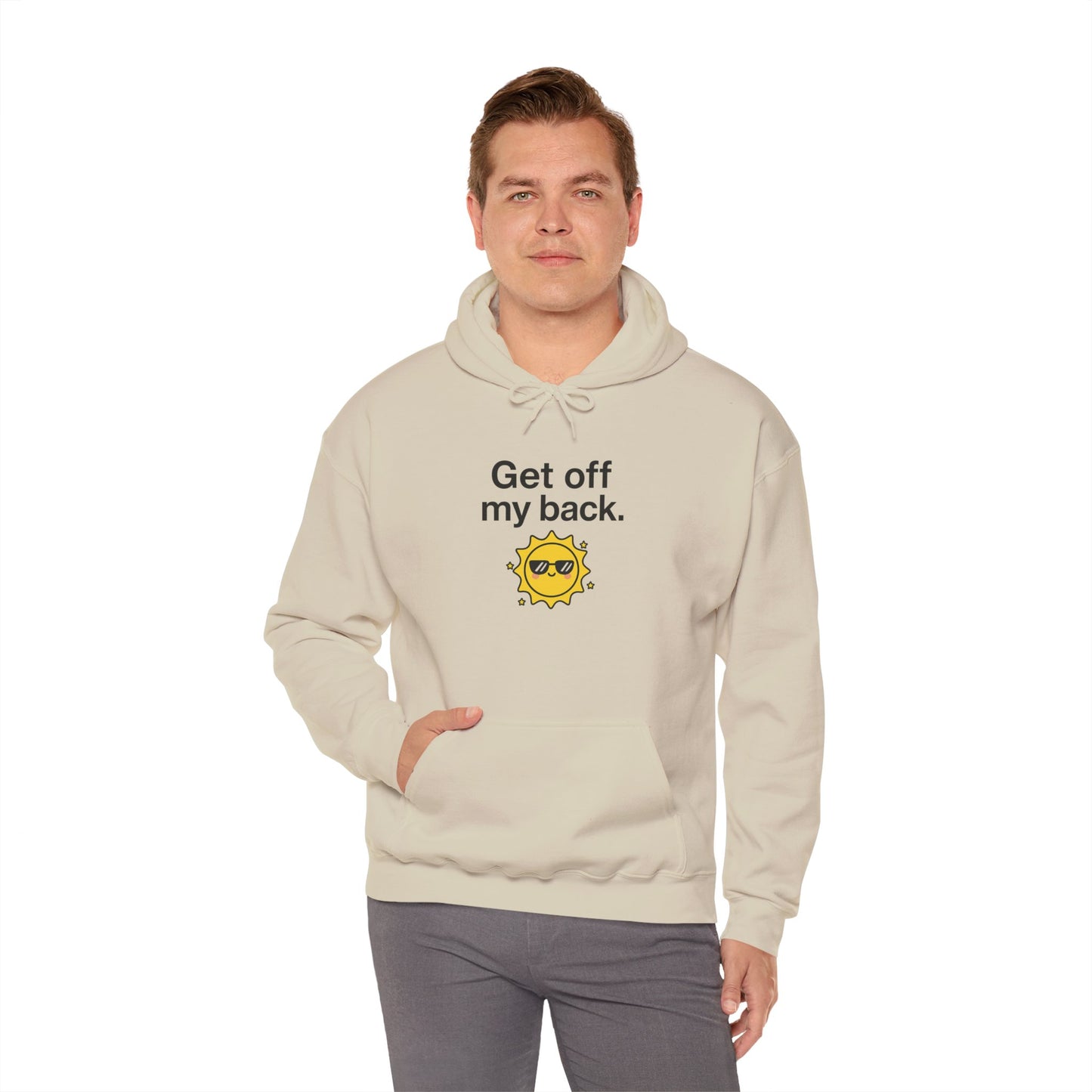 Hoodie — "Get Off My Back" Sunshine Graphic Pullover